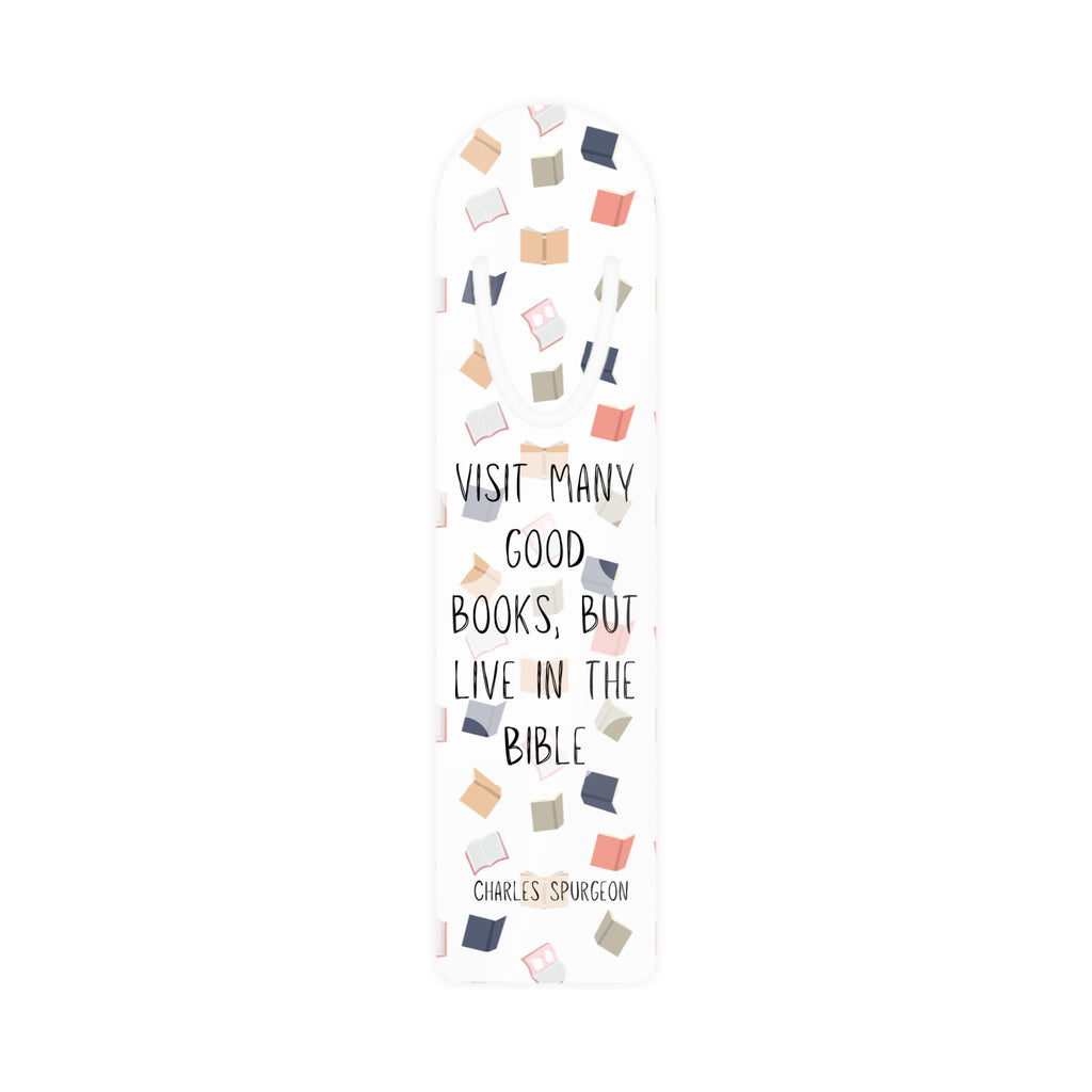 "Visit Many Good Books, But Live in the Bible" Bookmark