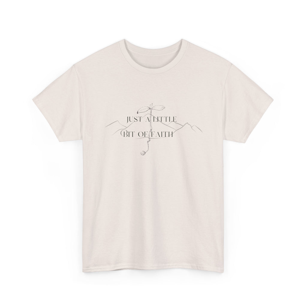 A Little Bit of Faith T-shirt