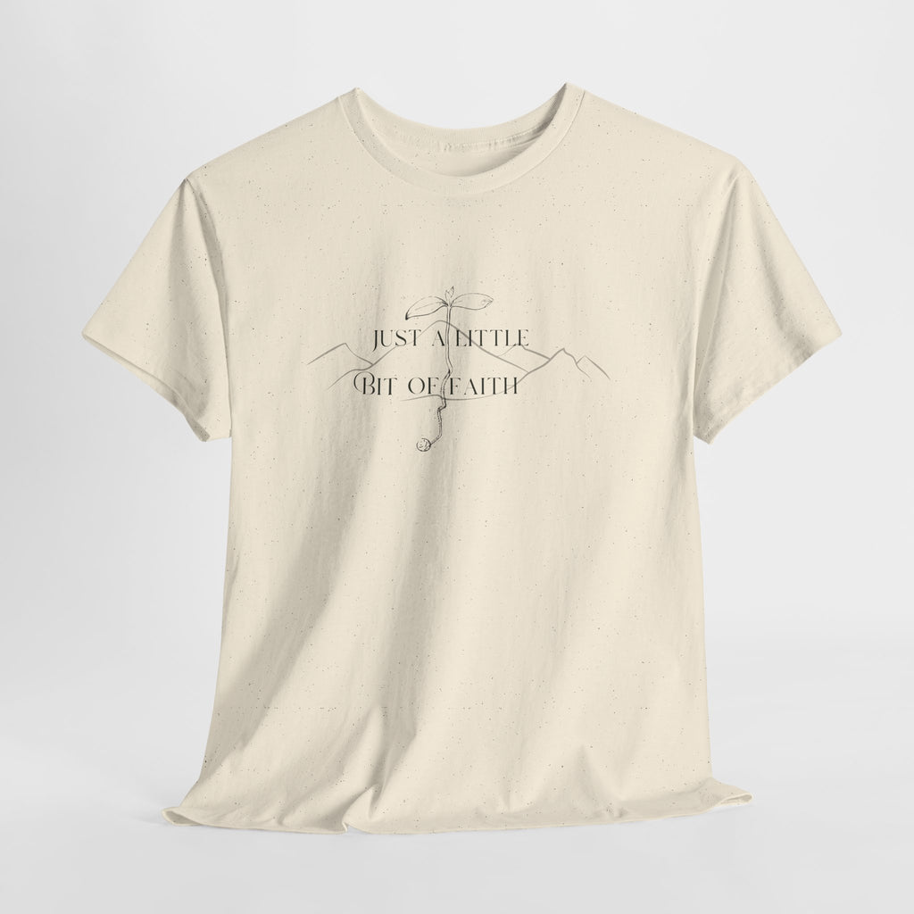 A Little Bit of Faith T-shirt